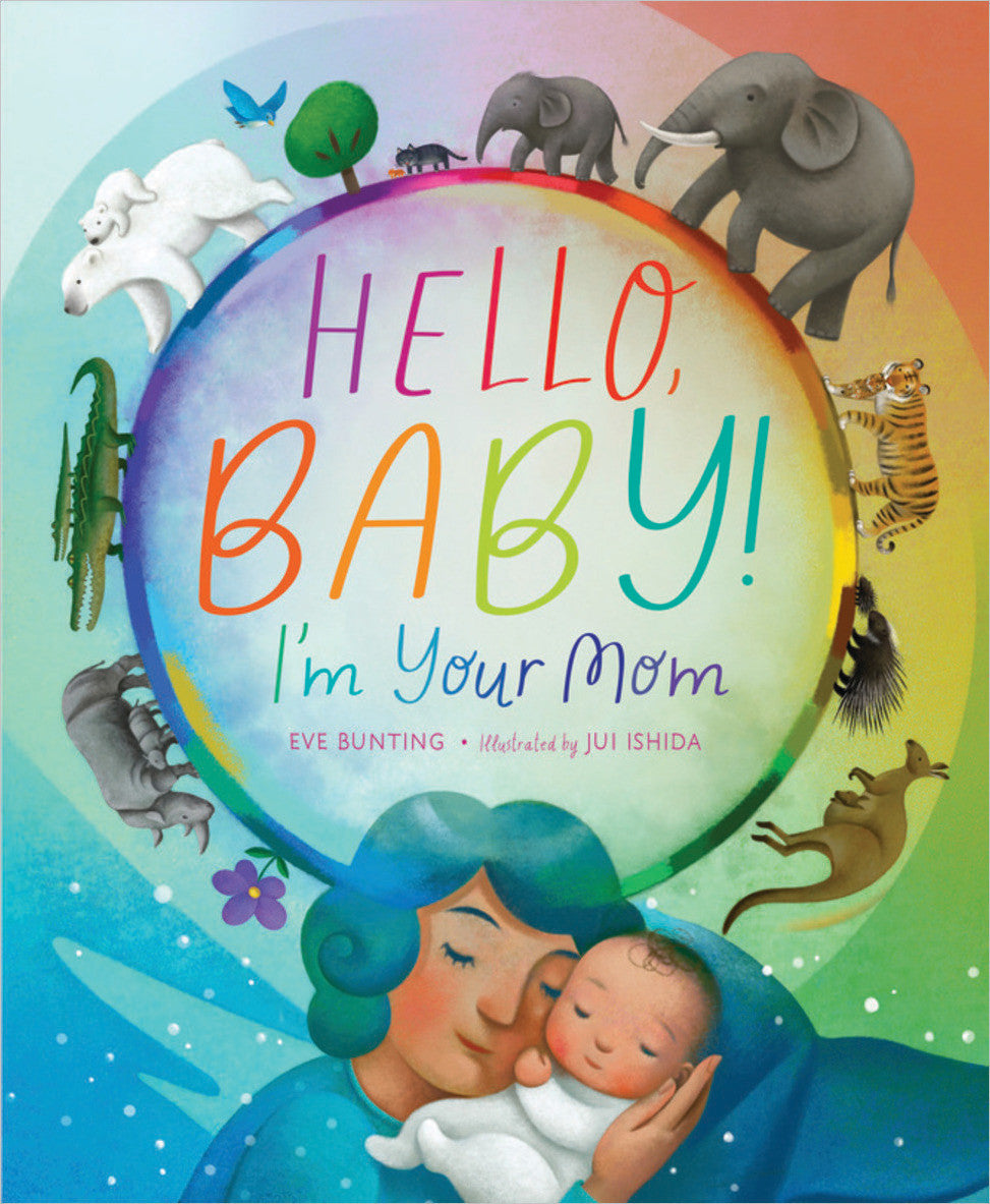 Sleeping Bear Press - Hello, Baby! I'm Your Mom